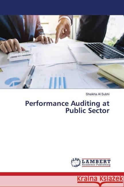 Performance Auditing at Public Sector Al Subhi, Sheikha 9786134980647