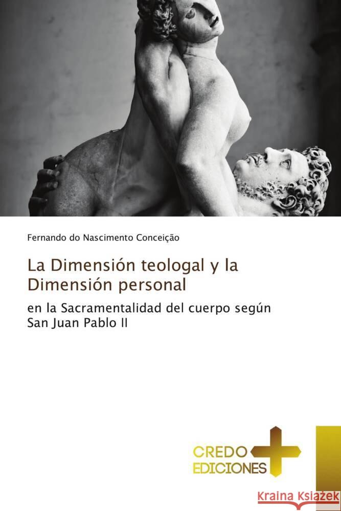 La Dimensión teologal y la Dimensión personal do Nascimento Conceição, Fernando 9786135607833