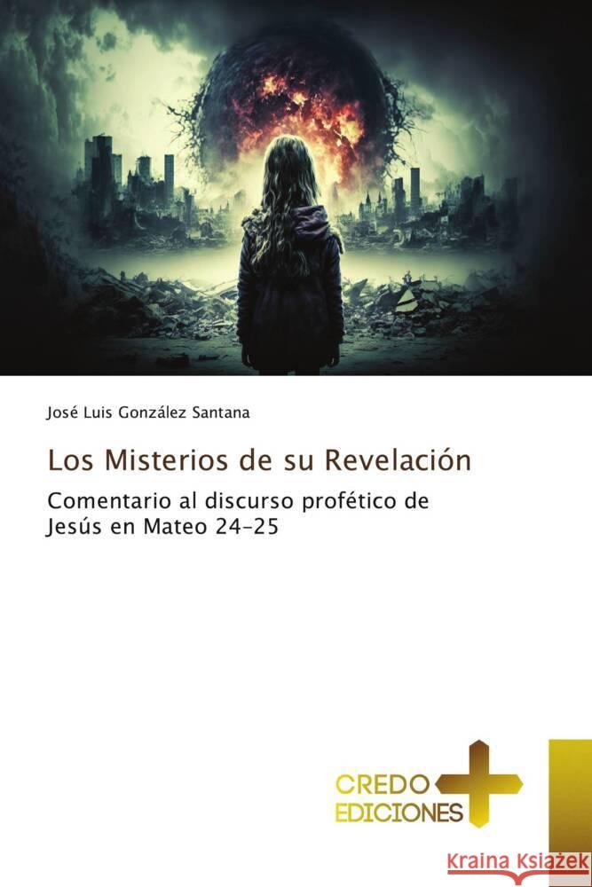 Los Misterios de su Revelación González Santana, José Luis 9786135615128