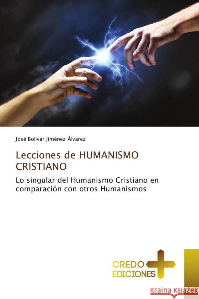 Lecciones de HUMANISMO CRISTIANO Jiménez Alvarez, José Bolívar 9786135616200