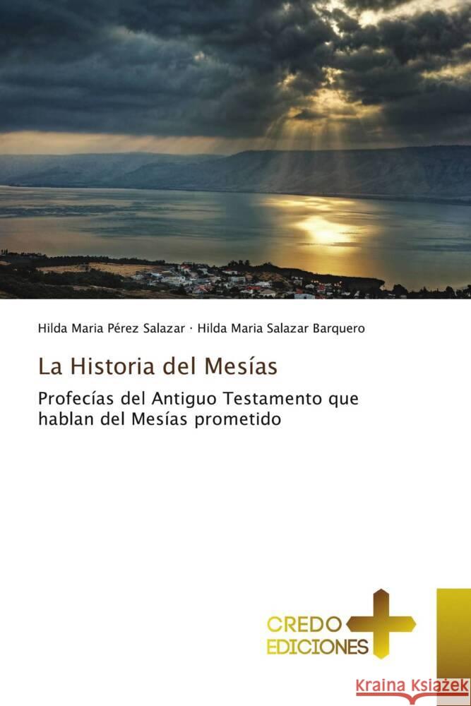 La Historia del Mesías Pérez Salazar, Hilda Maria, Salazar Barquero, Hilda Maria 9786135622751