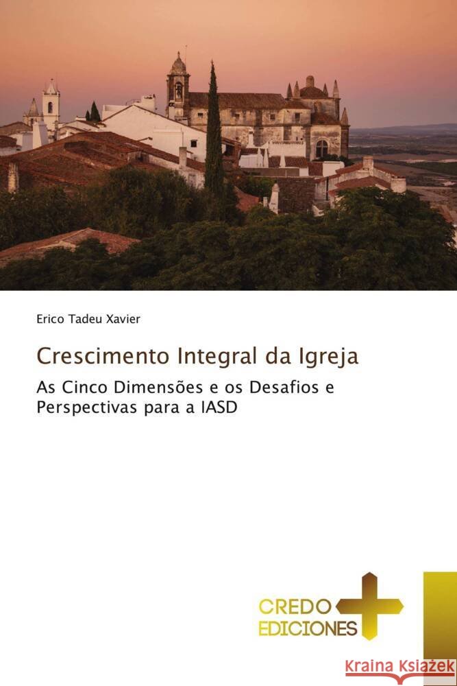 Crescimento Integral da Igreja Erico Tadeu Xavier 9786135658040