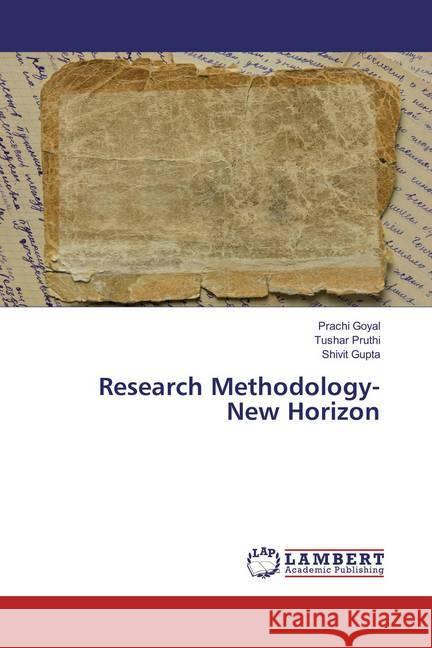 Research Methodology- New Horizon Goyal, Prachi; Pruthi, Tushar; Gupta, Shivit 9786135817713 LAP Lambert Academic Publishing