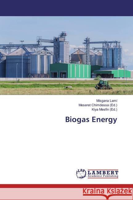 Biogas Energy Lami, Misgana 9786135848984 LAP Lambert Academic Publishing