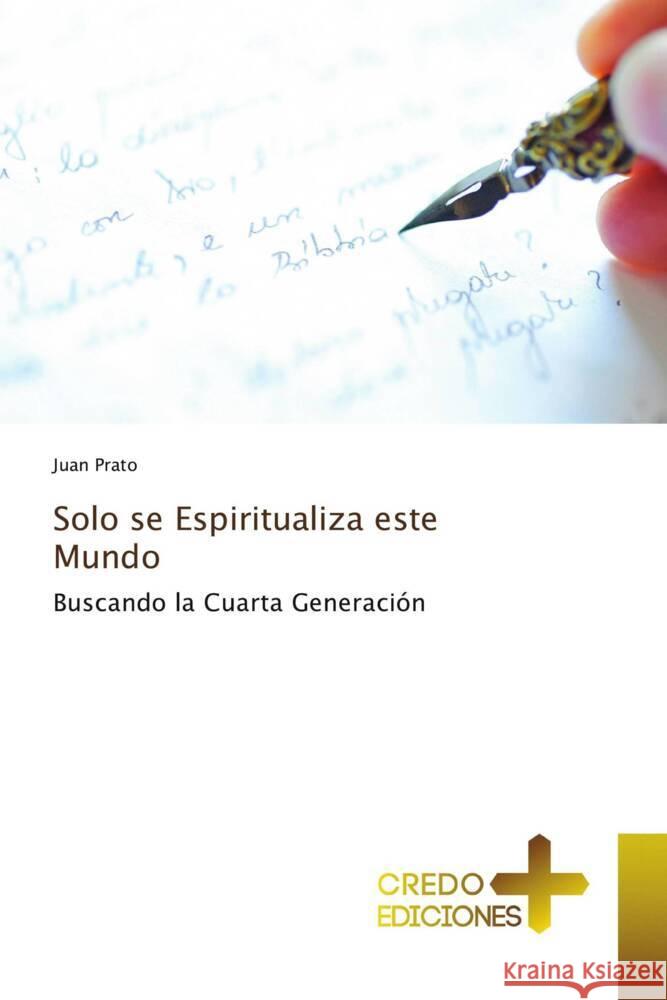 Solo se Espiritualiza este Mundo Juan Prato 9786136271316
