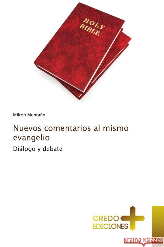 Nuevos comentarios al mismo evangelio Montaño, Milton 9786136273891