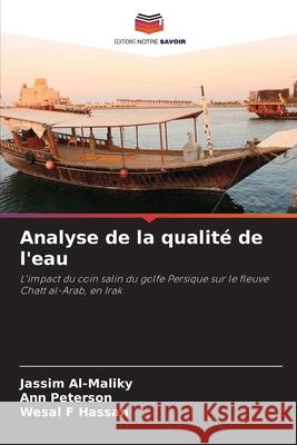 Analyse de la qualité de l'eau Al-Maliky, Jassim, Peterson, Ann, Hassan, Wesal F 9786136282718