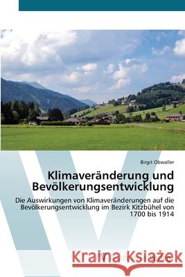 Klimaveränderung und Bevölkerungsentwicklung Obwaller, Birgit 9786136359342