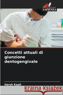 Concetti attuali di giunzione dentogengivale Kapil, Harsh 9786136410180