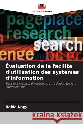 Évaluation de la facilité d'utilisation des systèmes d'information Nagy, Nelda 9786136415437 Editions Notre Savoir
