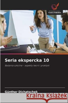 Seria ekspercka 10 Dichatschek, Günther 9786136468969 Wydawnictwo Nasza Wiedza