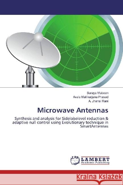 Microwave Antennas Mubeen, Suraya, Prasad, Avala Mallikarjuna, Rani, A. Jhansi 9786136842912