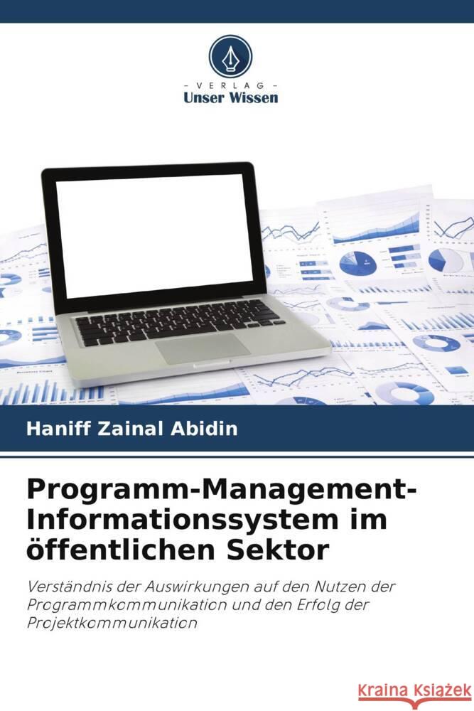 Programm-Management-Informationssystem im öffentlichen Sektor Zainal Abidin, Haniff 9786136986104 Verlag Unser Wissen