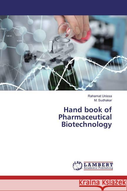 Hand book of Pharmaceutical Biotechnology Unissa, Rahamat; Sudhakar, M. 9786137102886 LAP Lambert Academic Publishing