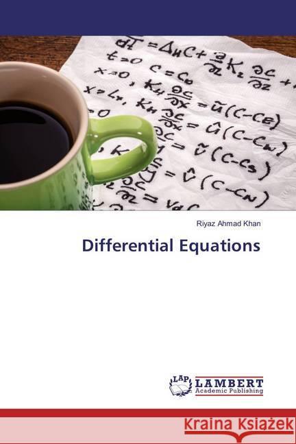 Differential Equations Ahmad Khan, Riyaz 9786137338612