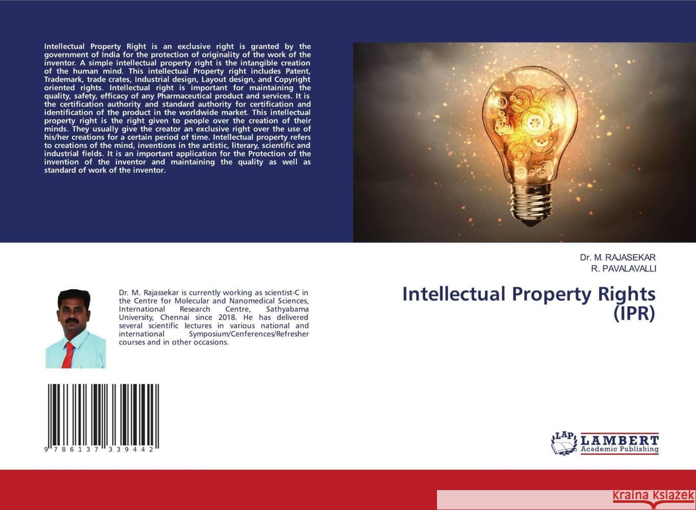 Intellectual Property Rights (IPR) RAJASEKAR, Dr. M., PAVALAVALLI, R. 9786137339442 LAP Lambert Academic Publishing