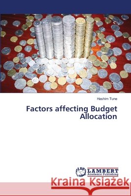 Factors affecting Budget Allocation Tune, Hashim 9786137343272