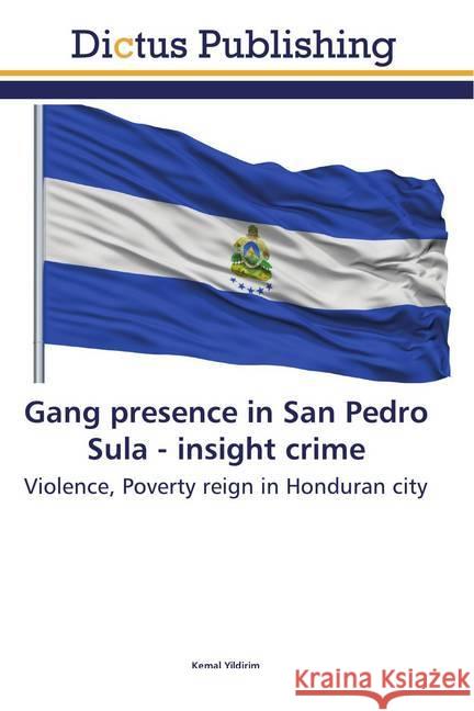 Gang presence in San Pedro Sula - insight crime Yildirim, Kemal 9786137351284