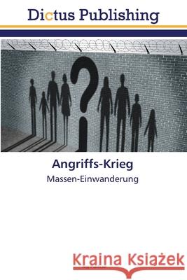 Angriffs-Krieg Roy Publicae 9786137351581 Dictus Publishing