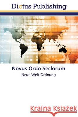 Novus Ordo Seclorum Publicae, Roy 9786137351994 Dictus Publishing
