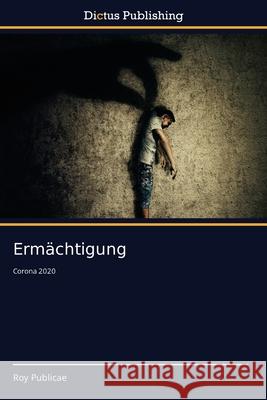 Ermächtigung Publicae, Roy 9786137354926 Dictus Publishing