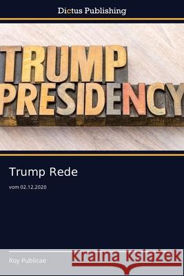 Trump Rede Roy Publicae 9786137355374 Dictus Publishing