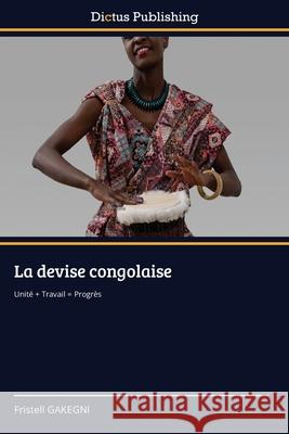 La devise congolaise GAKEGNI, Fristell 9786137357385 Dictus Publishing