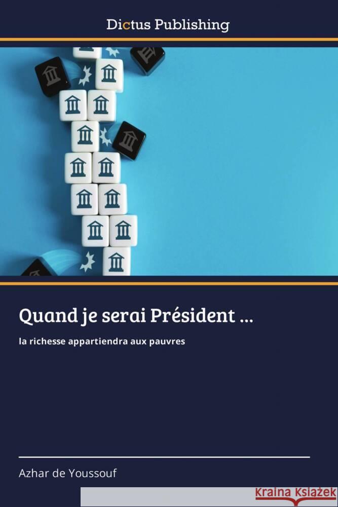 Quand je serai Président ... Youssouf, Azhar de 9786137357491 Dictus Publishing