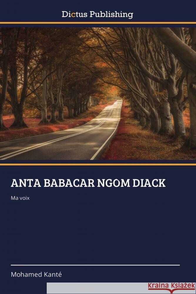 ANTA BABACAR NGOM DIACK Kanté, Mohamed 9786137357668 Dictus Publishing