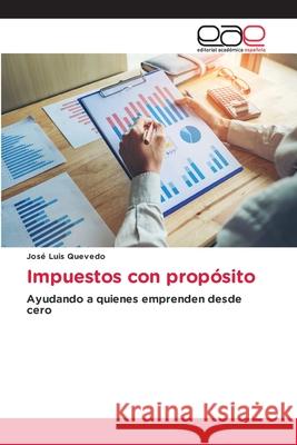 Impuestos con propósito Quevedo, José Luis 9786137360170