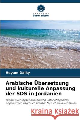 Arabische Übersetzung und kulturelle Anpassung der SDS in Jordanien Dalky, Heyam 9786137361160