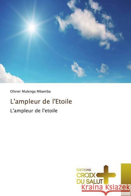 L'ampleur de l'Etoile Mulenga Mbamba, Olivier 9786137364147