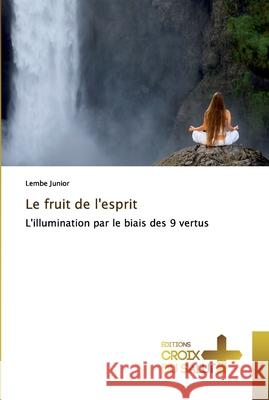 Le fruit de l'esprit Junior, Lembe 9786137365298 Éditions Croix du Salut