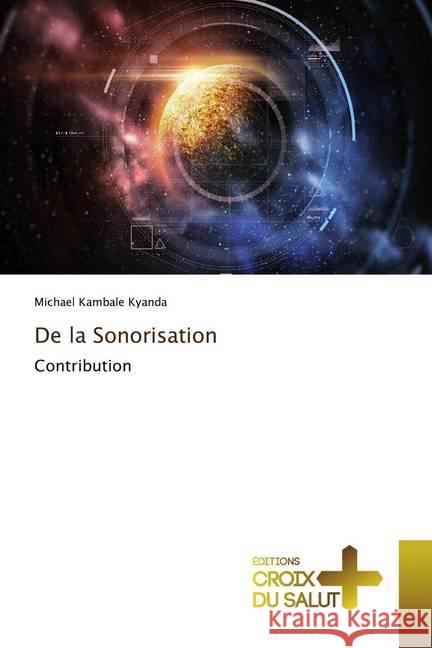 De la Sonorisation : Contribution Kambale Kyanda, Michael 9786137367063