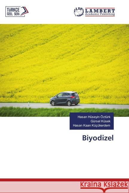 Biyodizel Ozturk, Hasan Huseyin; Küsek, Gürsel; Küçükerdem, Hasan Kaan 9786137376881