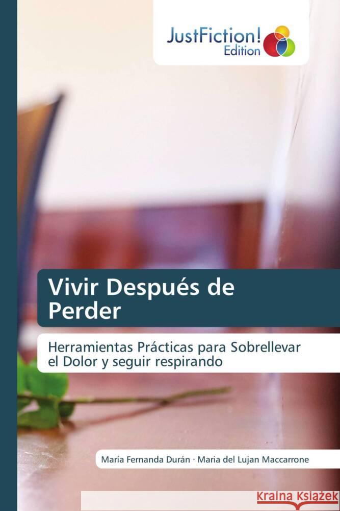 Vivir Después de Perder Durán, María Fernanda, Maccarrone, Maria Del Lujan 9786137384381 JustFiction Edition