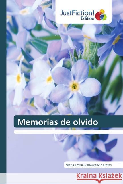 Memorias de olvido Villavicencio Flores, Maria Emilia 9786137386156