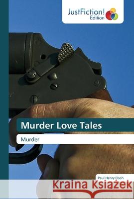 Murder Love Tales Henry, Paul 9786137386989