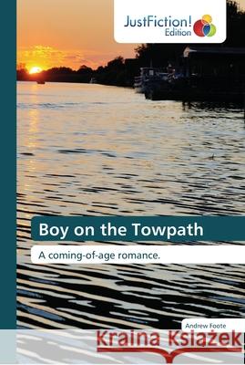 Boy on the Towpath Andrew Foote 9786137388549