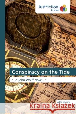 Conspiracy on the Tide Maharaj, Adhir 9786137392447 JustFiction Edition