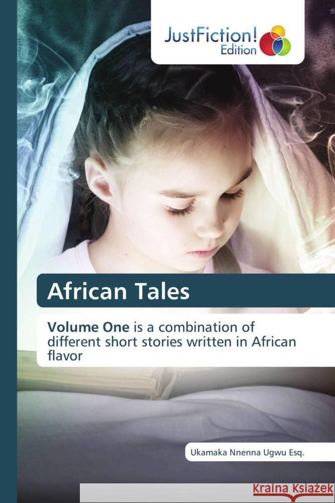 African Tales Ugwu ESQ., Ukamaka Nnenna 9786137393482 JustFiction Edition