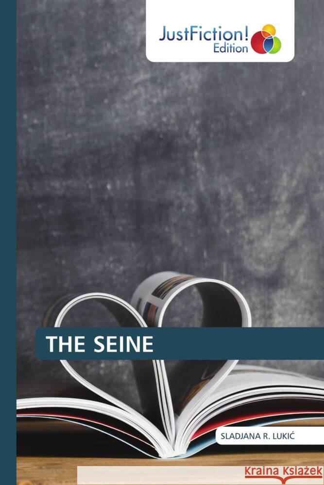 THE SEINE R. LUKIC, SLADJANA 9786137400081 JustFiction Edition