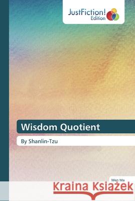 Wisdom Quotient Wen Ma 9786137401859 Justfiction Edition