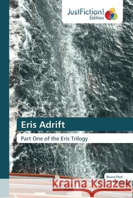 Eris Adrift Bruce Post 9786137415191 Justfiction Edition