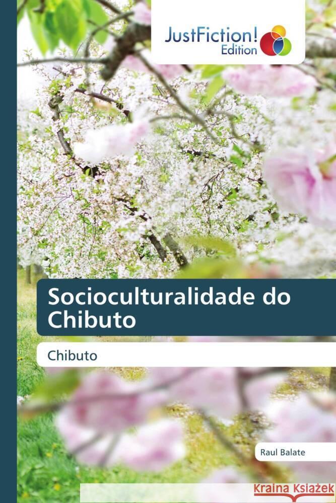 Socioculturalidade do Chibuto Balate, Raul 9786137416181 JustFiction Edition