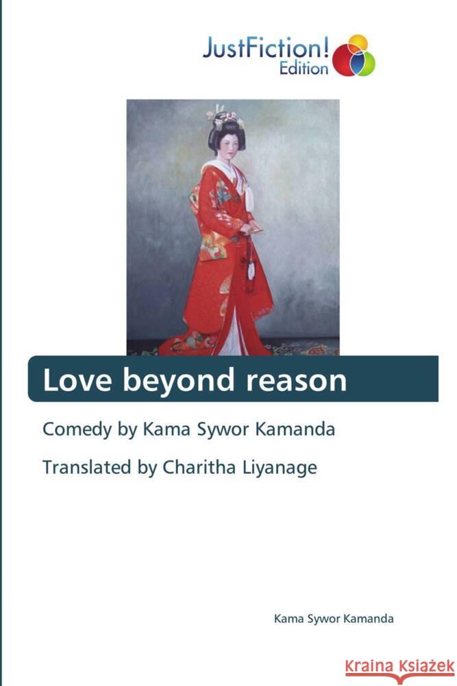 Love beyond reason Kamanda, Kama Sywor 9786137418536