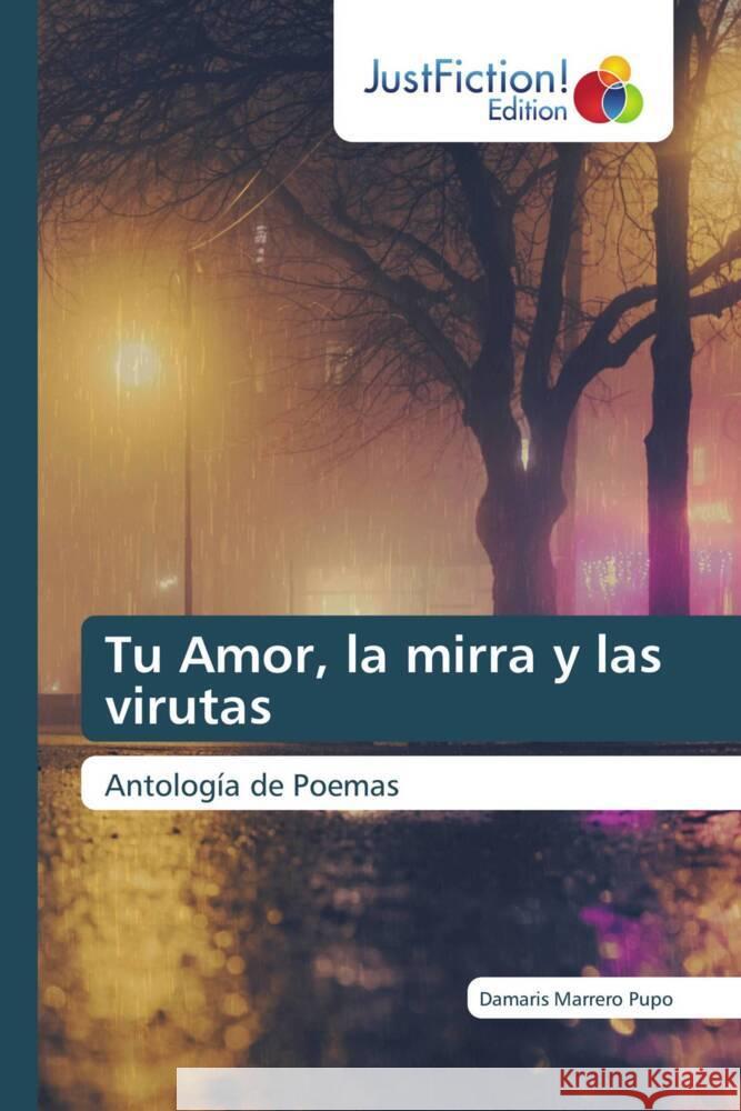 Tu Amor, la mirra y las virutas Marrero Pupo, Damaris 9786137419021