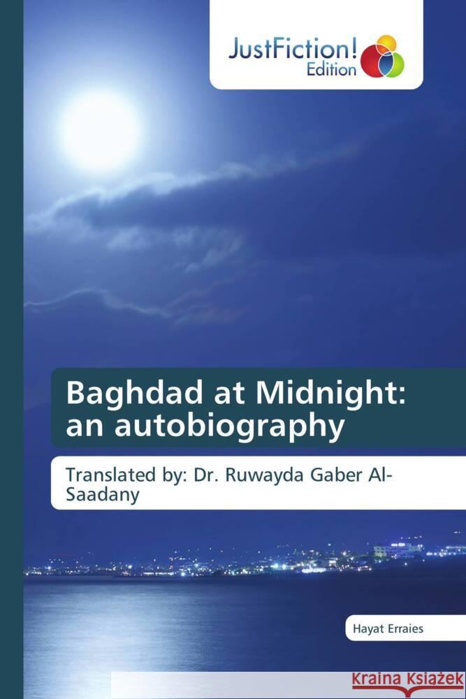 Baghdad at Midnight: an autobiography Erraies, Hayat 9786137420508