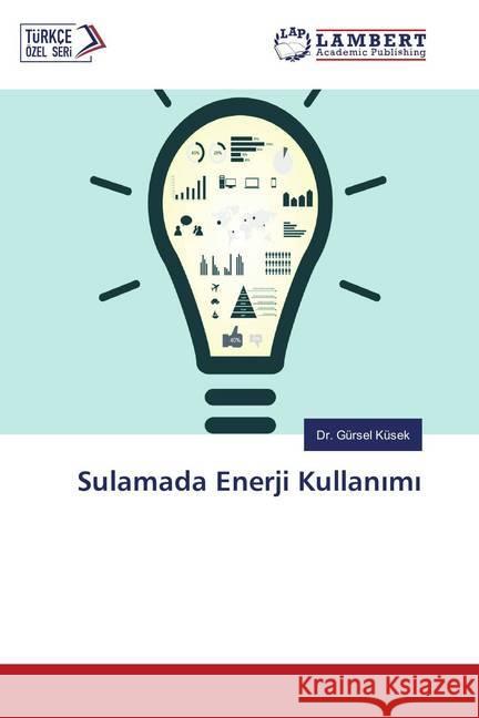 Sulamada Enerji Kullanimi Küsek, Gürsel 9786137425466