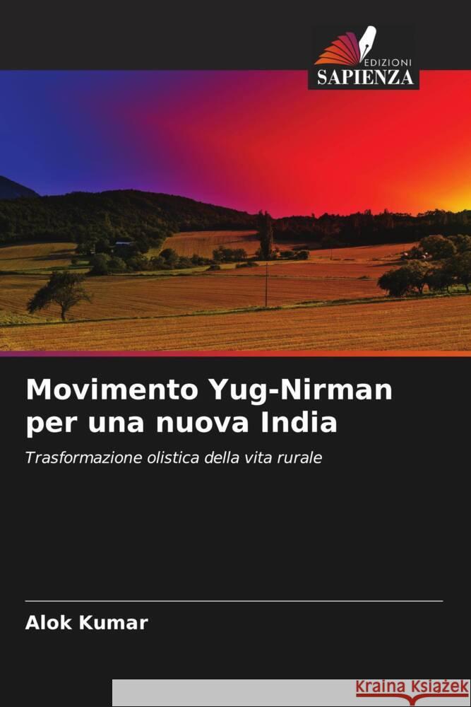 Movimento Yug-Nirman per una nuova India Kumar, Alok 9786137716366